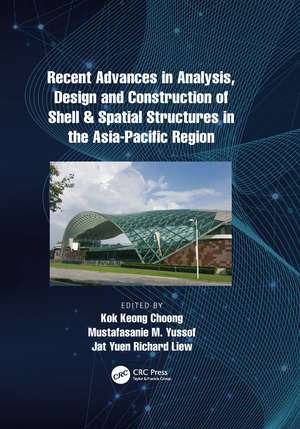 Recent Advances in Analysis, Design and Construction of Shell & Spatial Structures in the Asia-Pacific Region de Kok Choong