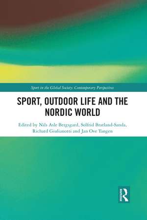 Sport, Outdoor Life and the Nordic World de Nils Asle Bergsgard