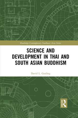 Science and Development in Thai and South Asian Buddhism de David L Gosling