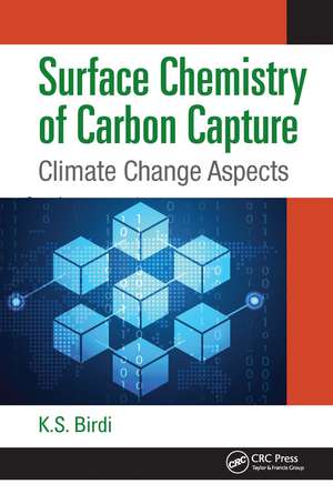 Surface Chemistry of Carbon Capture: Climate Change Aspects de K. S. Birdi