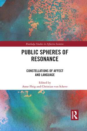 Public Spheres of Resonance: Constellations of Affect and Language de Anne Fleig