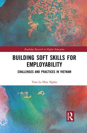 Building Soft Skills for Employability: Challenges and Practices in Vietnam de Tran Le Huu Nghia