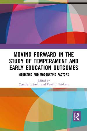 Moving Forward in the Study of Temperament and Early Education Outcomes: Mediating and Moderating Factors de Cynthia L. Smith