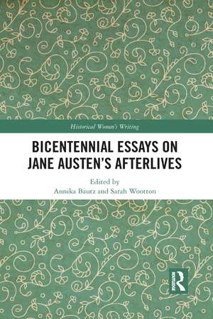 Bicentennial Essays on Jane Austen’s Afterlives de Annika Bautz