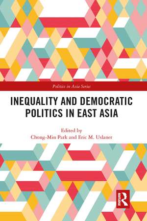 Inequality and Democratic Politics in East Asia de Chong-Min Park