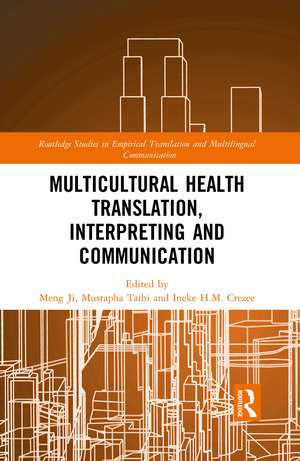 Multicultural Health Translation, Interpreting and Communication de Meng Ji