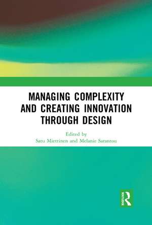 Managing Complexity and Creating Innovation through Design de Satu Miettinen