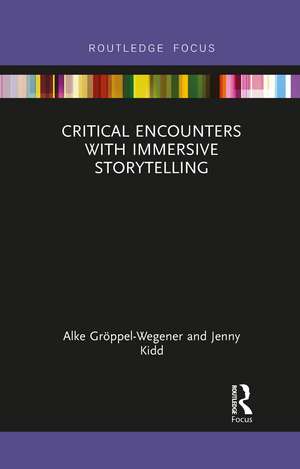 Critical Encounters with Immersive Storytelling de Alke Gröppel-Wegener