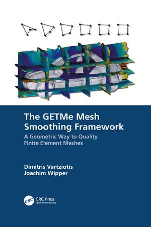 The GETMe Mesh Smoothing Framework: A Geometric Way to Quality Finite Element Meshes de Dimitris Vartziotis