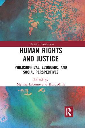 Human Rights and Justice: Philosophical, Economic, and Social Perspectives de Melissa LaBonte