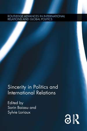 Sincerity in Politics and International Relations de Sorin Baiasu