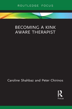 Becoming a Kink Aware Therapist de Caroline Shahbaz