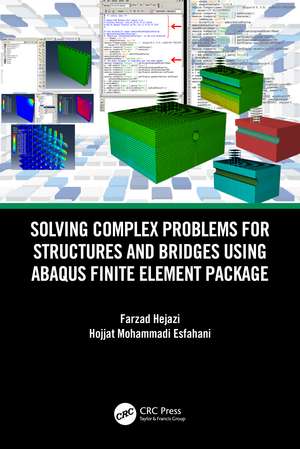 Solving Complex Problems for Structures and Bridges using ABAQUS Finite Element Package de Farzad Hejazi