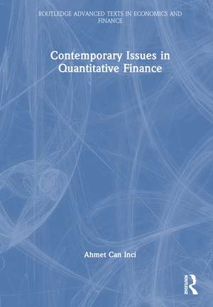 Contemporary Issues in Quantitative Finance de Ahmet Can Inci