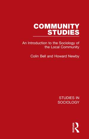 Community Studies: An Introduction to the Sociology of the Local Community de Colin Bell