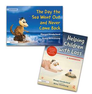 Helping Children with Loss and The Day the Sea Went Out and Never Came Back de Margot Sunderland