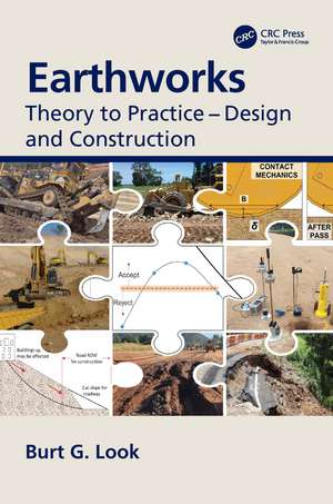 Earthworks: Theory to Practice - Design and Construction de Burt G. Look