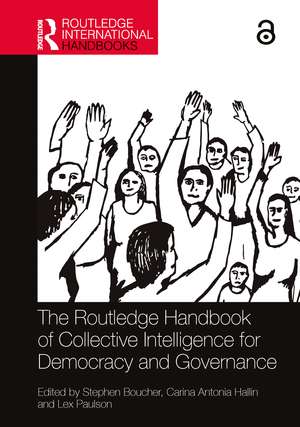 The Routledge Handbook of Collective Intelligence for Democracy and Governance de Stephen Boucher