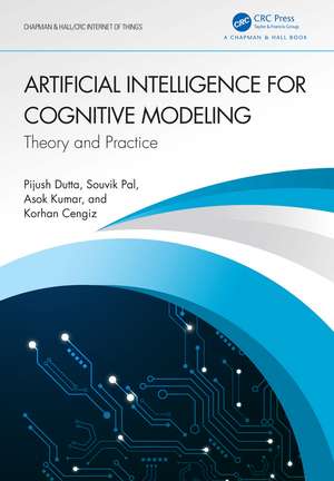 Artificial Intelligence for Cognitive Modeling: Theory and Practice de Pijush Dutta