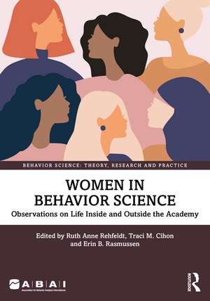 Women in Behavior Science: Observations on Life Inside and Outside the Academy de Ruth Anne Rehfeldt