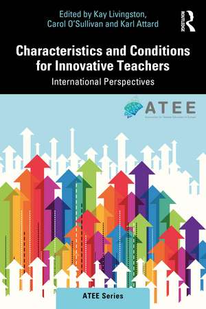 Characteristics and Conditions for Innovative Teachers: International Perspectives de Kay Livingston