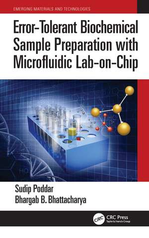 Error-Tolerant Biochemical Sample Preparation with Microfluidic Lab-on-Chip de Sudip Poddar