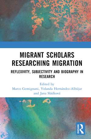 Migrant Scholars Researching Migration: Reflexivity, Subjectivity and Biography in Research de Marco Gemignani