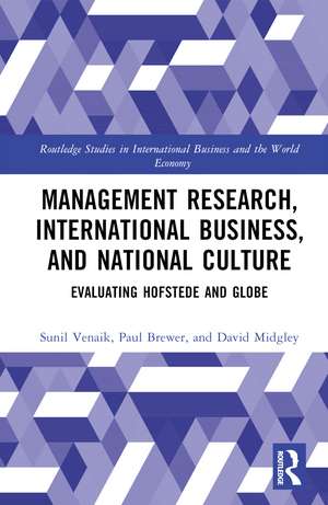 Management Research, International Business, and National Culture: Evaluating Hofstede and GLOBE de Sunil Venaik