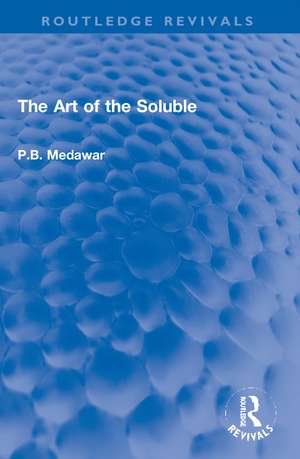 The Art of the Soluble de P.B. Medawar