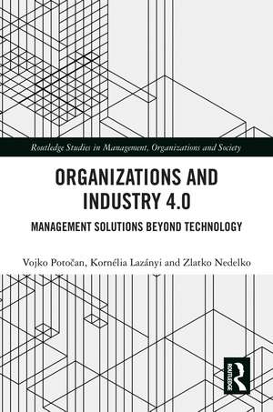 Organizations and Industry 4.0: Management Solutions Beyond Technology de Vojko Potočan