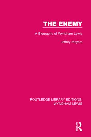 The Enemy: A Biography of Wyndham Lewis de Jeffrey Meyers