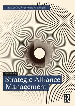 Strategic Alliance Management de Brian Tjemkes