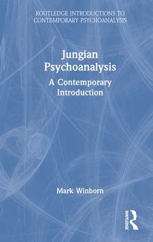 Jungian Psychoanalysis: A Contemporary Introduction de Mark Winborn