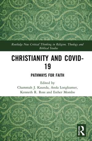 Christianity and COVID-19: Pathways for Faith de Chammah J. Kaunda