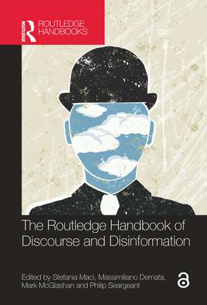 The Routledge Handbook of Discourse and Disinformation de Stefania M. Maci