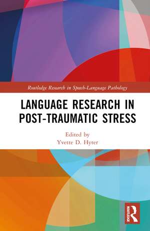 Language Research in Post-Traumatic Stress de Yvette D. Hyter