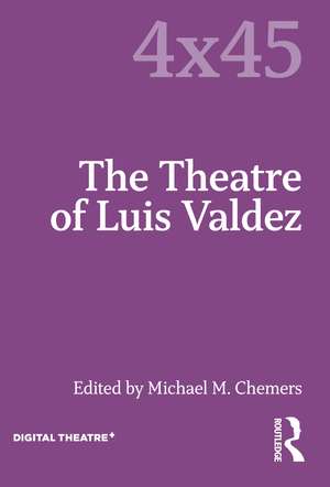 The Theatre of Luis Valdez de Michael M. Chemers