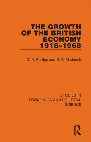 The Growth of the British Economy 1918–1968 de G. A. Phillips