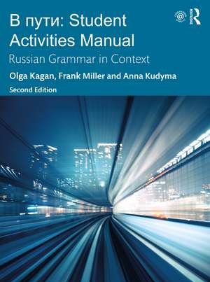 V Puti: Student Activities Manual: Russian Grammar in Context de Anna Kudyma