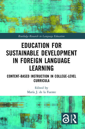 Education for Sustainable Development in Foreign Language Learning: Content-Based Instruction in College-Level Curricula de María de la Fuente