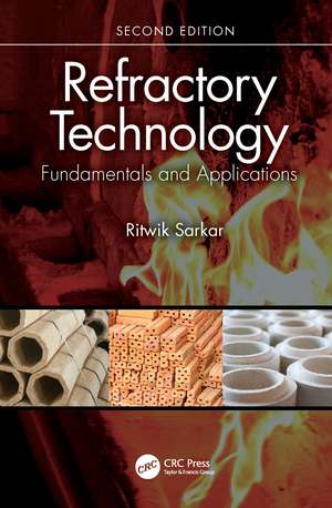 Refractory Technology: Fundamentals and Applications de Ritwik Sarkar