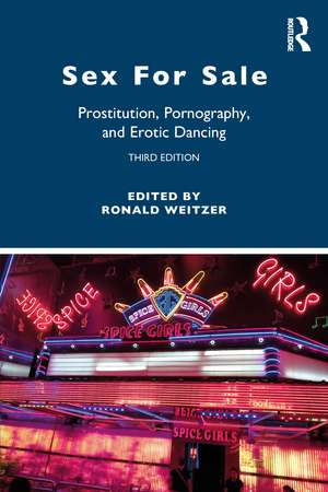 Sex For Sale: Prostitution, Pornography, and Erotic Dancing de Ronald Weitzer