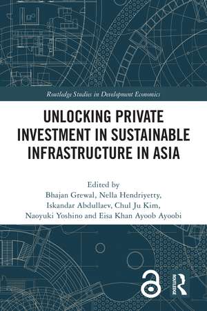 Unlocking Private Investment in Sustainable Infrastructure in Asia de Bhajan Grewal