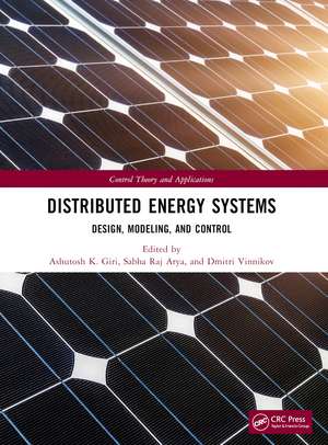 Distributed Energy Systems: Design, Modeling, and Control de Ashutosh K. Giri