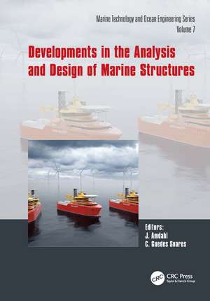 Developments in the Analysis and Design of Marine Structures: Proceedings of the 8th International Conference on Marine Structures (MARSTRUCT 2021, 7-9 June 2021, Trondheim, Norway) de Jorgen Amdahl