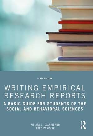 Writing Empirical Research Reports: A Basic Guide for Students of the Social and Behavioral Sciences de Melisa C. Galvan