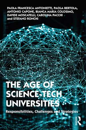 The Age of Science-Tech Universities: Responsibilities, Challenges and Strategies de Paola Francesca Antonietti