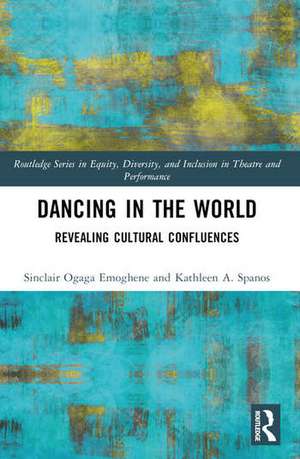 Dancing in the World de Kathleen A. Spanos