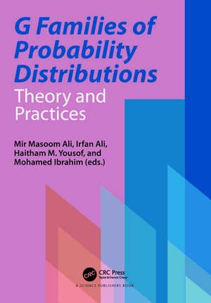 G Families of Probability Distributions: Theory and Practices de Mir Masoom Ali