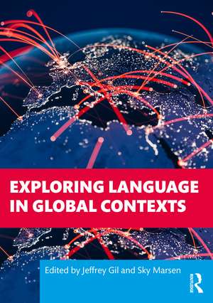 Exploring Language in Global Contexts de Jeffrey Gil